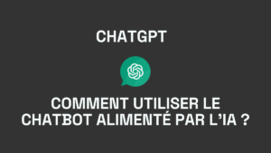 ChatGPT comment utiliser le chatbot alimenté par l'IA - Blog M-Twice